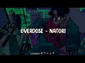 Overdose - Natori 【SUB ESPAÑOL】