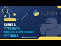 Belajar python basic Episode 3 Type Data Variable Operator