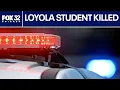 Loyola student killed in Rogers Park shooting alder speaks out ChicagoLIVE