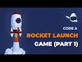 Code a Rocket Launch Game Part1 - JavaScript