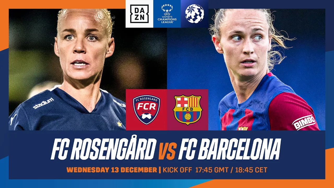 FC Rosengård vs. FC Barcelona | UEFA Women’s Champions ...
