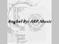 Anghel By: ARP.Music