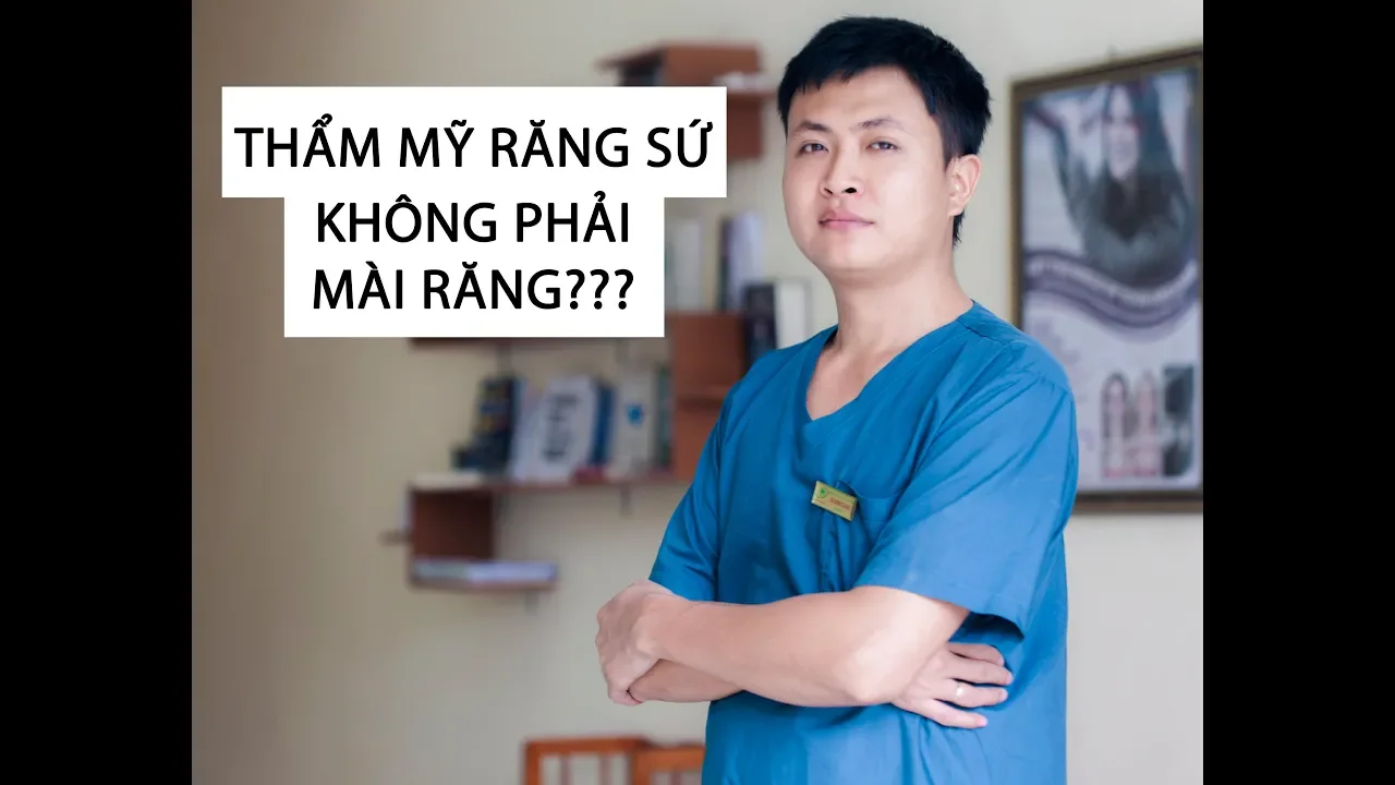 Outline Video Sự thật về Thẩm mỹ răng sứ không phải mài răng - Hỏi nhanh đáp gọn