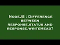 NodeJS Difference between response status and response writeHead