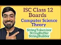 ISC Class 12 Computer Science StringBuilder vs StringTokenizer vs StringBuffer in Java