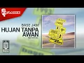 Download Lagu Base Jam - Hujan Tanpa Awan (Official Karaoke Video) | No Vocal