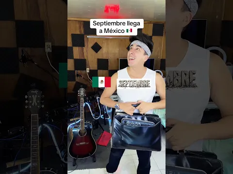 Septiembre llega a México 🇲🇽 😮‍💨