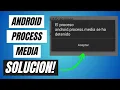 How to Fix the android process media Error