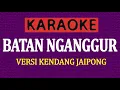 Download Lagu KARAOKE BATAN NGANGGUR