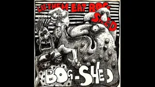 Download Bogshed 'Let Them Eat Bogshed' (released by John Robb) MP3