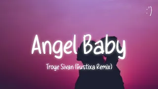 Download Troye Sivan - Angel Baby (Lyrics) Gustixa Remix MP3