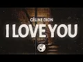 Download Lagu Céline Dion - I Love You (Lyrics)