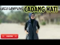 Download Lagu Lagu Lampung : CADANG HATI - COVER Voc. Nelvi Arlia || Cipt. Fath Syahbuddin