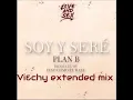 Soy y sere - Plan B (Vi&chy extended mix)