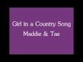 Maddie & Tae- Girl in a Country Song (with lyrics)
