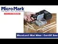 How To Use The MicroLux Mini Miter Cut-Off Saw
