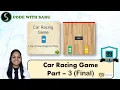 Car Racing Game - Part 3 Code org