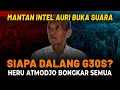 DALANG G30S INI TAK PERNAH TERSENTUH, Kesaksian Heru Atmodjo