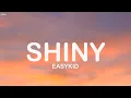 Lagu SHINY - EASYKID (Lyrics) (Loop Video)