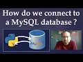 99 How do we connect to a MySQL database in python