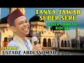 Lagu TANYA JAWAB SUPER SERU BIKIN JAMAAH KOCAK || TERBARU USTADZ ABDUL SOMAD