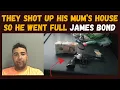 Download Lagu They SHOT UP His Mum’s House… So He Went Full James Bond