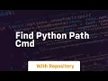 find python path cmd