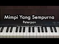 Download Lagu Mimpi Yang Sempurna - Peterpan | Piano Karaoke by Andre Panggabean