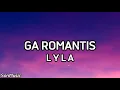 Download Lagu Lyla - Ga Romantis // speed up (Lyric Version Tiktok)