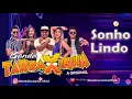 A Tarraxinha  -  Sonho Lindo