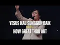 Download Lagu Yesus Kau Sungguh Baik medley How Great Thou Art (Kami Memuji KebesaranMu) - GMS Live | Ezra Lewina