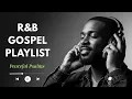 Lagu 【R\u0026B Gospel】Faith \u0026 Soul R\u0026B Mix | Gentle Gospel Vibes for Comfort, Calm and Spiritual Renewal