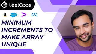 Minimum Increments to make array unique LeetCode 945 Sorting
