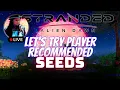 Stranded Alien Dawn - Testing SEED Recommendations
