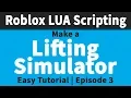 Lifting Simulator Game Tutorial Ep 3 Roblox Scripting Tutorials
