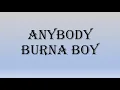 Burna Boy - Anybody (lyrics)