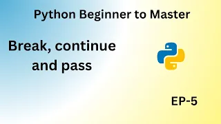 break continue and pass statements in python