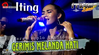 gerimis melanda hati versi koplo tanjidor iting x iting squad music