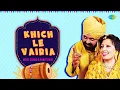 Lagu Khich Le Vairia | Mohd. Saddiq | Ranjit Kaur | Old Punjabi Song | Evergreen Punjabi Songs