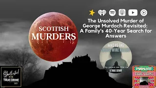 The Unsolved Murder of George Murdoch Revisited A Family s 40-Year Search for Answers - Part2