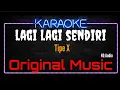 Download Lagu Karaoke Lagi Lagi Sendiri ( Original Music ) HQ Audio - Tipe X
