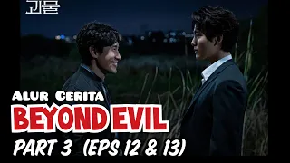 pembunuh adikku ternyata teman baik ku alur cerita drama korea beyond evil episode 12 13 sub indo