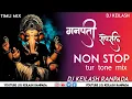 Download Lagu 2024 NEW GANPATI SPECIAL NON STOP TUR TON MIX DJ KEILASH RANPADA