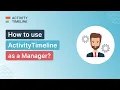 Tutorial for Manager Users in ActivityTimeline for Jira