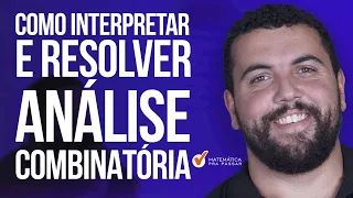 Como Interpretar e Resolver Análise Combinatória.