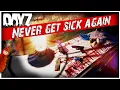 How to STOP getting SICK in DayZ How to cure treat prevent illness Full Medical Guide