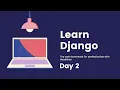 Django Day 2 In-depth Django Zero to Hero Build API s CkEditor Use Ajax