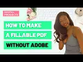 How to Make a Fillable PDF Without Adobe for FREE CREATE EDITABLE PDF FORM