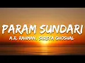 Lagu Param Sundari (Lyrics) | Mimi | Shreya Ghoshal, Kriti Sanon, Amitabh Bhattacharya| 7clouds Hindi
