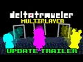 Lagu [UPDATE TRAILER] DELTATRAVELER Multiplayer Mod 2026 Trailer